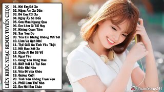 Liên Khúc Nhạc Trẻ Hay Nhất Tháng 10 2015 Nonstop - Việt Mix - H.O.T - Khi Em Đã Xa