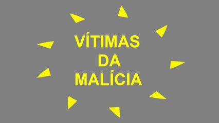 Vítimas da Malícia- Making of