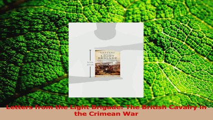 PDF Download  Letters from the Light Brigade The British Cavalry in the Crimean War Read Online