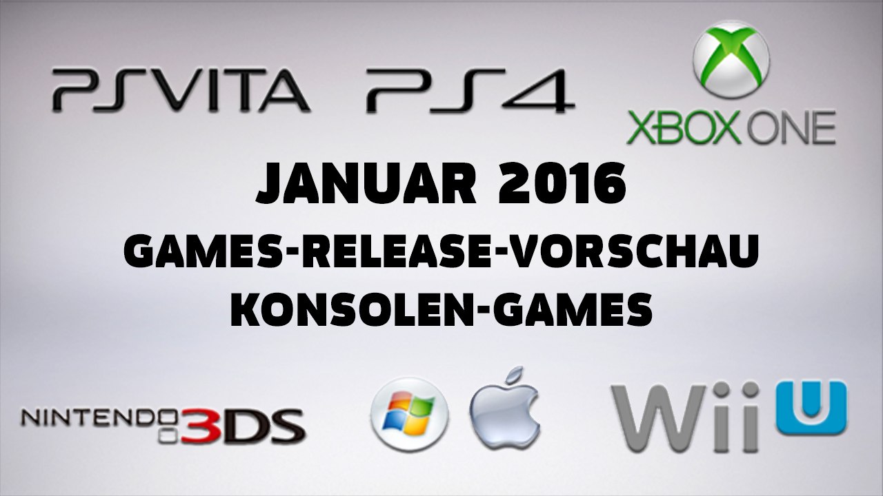 Games-Release-Vorschau - Januar 2016 - Konsole // powered by Konsolenschnäppchen.de