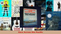 PDF Download  Oars Across the Pacific PDF Online