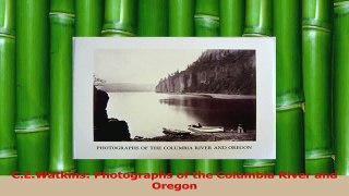 PDF Download  CEWatkins Photographs of the Columbia River and Oregon Download Online