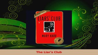 PDF Download  The Liars Club Download Online