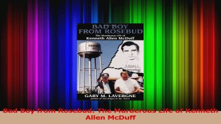 PDF Download  Bad Boy from Rosebud The Murderous Life of Kenneth Allen McDuff Read Full Ebook