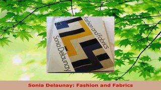 Read  Sonia Delaunay Fashion and Fabrics EBooks Online