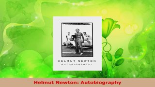 Read  Helmut Newton Autobiography Ebook Free