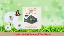 Read  Medieval Clothing and Textiles 6 Ebook Free