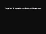 Yoga. Der Weg zu Gesundheit und Harmonie Full Ebook