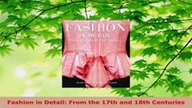 Read  Fashion in Detail From the 17th and 18th Centuries Ebook Free