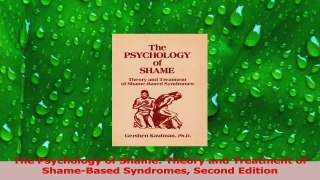 Read  The Psychology of Shame Theory and Treatment of ShameBased Syndromes Second Edition Ebook Online