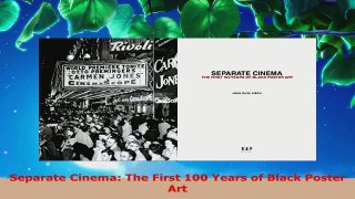 Read  Separate Cinema The First 100 Years of Black Poster Art EBooks Online