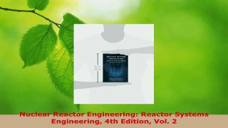 Read  Nuclear Reactor Engineering Reactor Systems Engineering 4th Edition Vol 2 Ebook Free