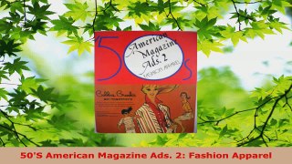 Read  50S American Magazine Ads 2 Fashion Apparel PDF Online