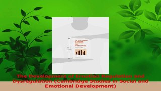 Read  The Development of Emotion Regulation and Dysregulation Cambridge Studies in Social and Ebook Free