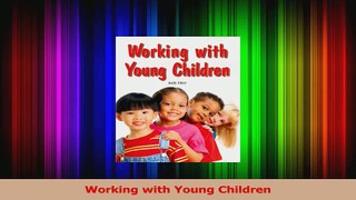 PDF Download  Working with Young Children PDF Online