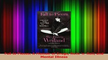 PDF Download  Fall to Pieces A Memoir of Drugs Rock n Roll and Mental Illness Read Online