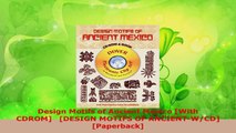 PDF Download  Design Motifs of Ancient Mexico With CDROM   DESIGN MOTIFS OF ANCIENTWCD Paperback Download Full Ebook