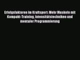 Erfolgsfaktoren im Kraftsport: Mehr Muskeln mit Kompakt-Training Intensitätstechniken und mentaler