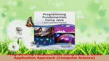 Read  Programming Fundamentals Using Java A Game Application Approach Computer Science Ebook Free
