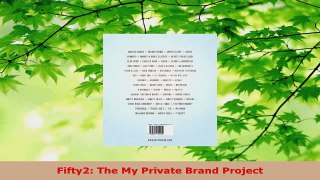 Read  Fifty2 The My Private Brand Project EBooks Online