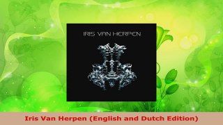 Read  Iris Van Herpen English and Dutch Edition Ebook Free