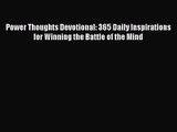 Power Thoughts Devotional: 365 Daily Inspirations for Winning the Battle of the Mind [PDF Download]