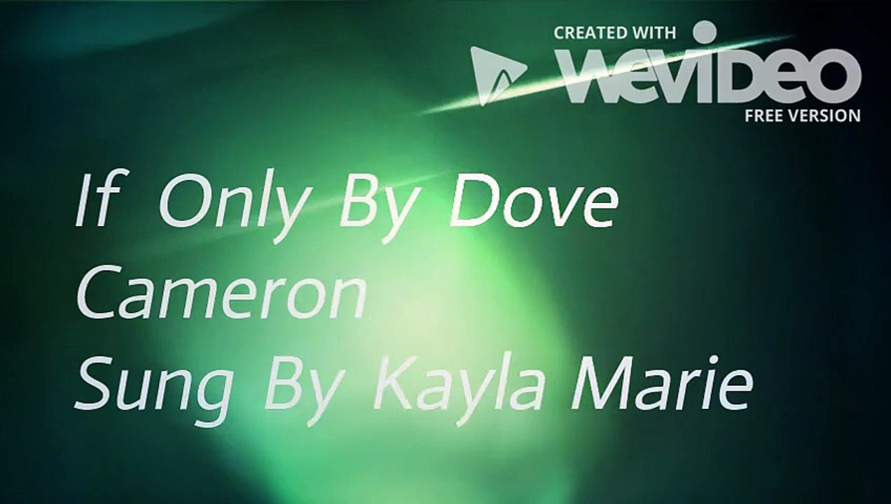 If Only By Dove Cameron