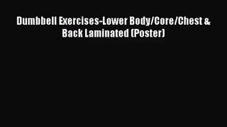 Dumbbell Exercises-Lower Body/Core/Chest & Back Laminated (Poster) [Read] Online