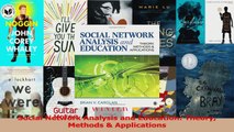 PDF Download  Social Network Analysis and Education Theory Methods  Applications PDF Online