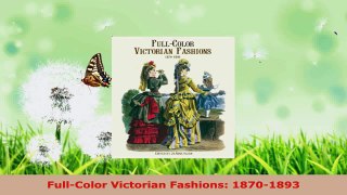 Read  FullColor Victorian Fashions 18701893 Ebook Free