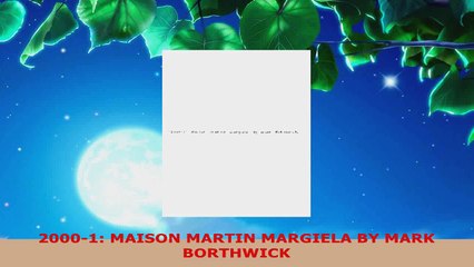 Download  20001 MAISON MARTIN MARGIELA BY MARK BORTHWICK PDF Free