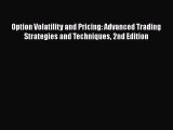 Option Volatility and Pricing: Advanced Trading Strategies and Techniques 2nd Edition [PDF]