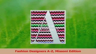 Read  Fashion Designers AZ Missoni Edition Ebook Free
