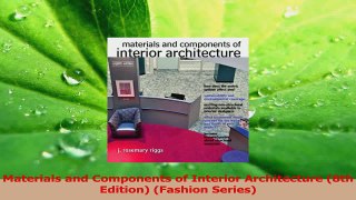 Read  Materials and Components of Interior Architecture 8th Edition Fashion Series Ebook Free