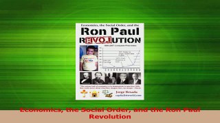 Download  Economics the Social Order and the Ron Paul Revolution Ebook Online