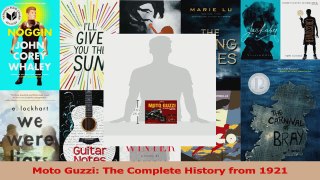PDF Download  Moto Guzzi The Complete History from 1921 PDF Full Ebook
