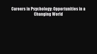 Careers in Psychology: Opportunities in a Changing World [Read] Online