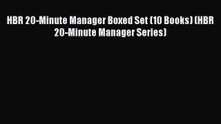 HBR 20-Minute Manager Boxed Set (10 Books) (HBR 20-Minute Manager Series) [Read] Full Ebook
