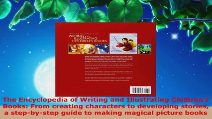 PDF Download  The Encyclopedia of Writing and Illustrating Childrens Books From creating characters to PDF Online