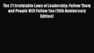 The 21 Irrefutable Laws of Leadership: Follow Them and People Will Follow You (10th Anniversary