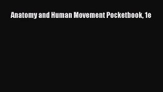 Anatomy and Human Movement Pocketbook 1e [PDF Download] Online