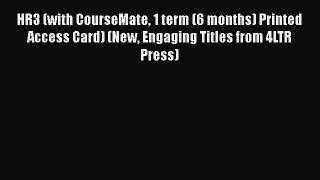 HR3 (with CourseMate 1 term (6 months) Printed Access Card) (New Engaging Titles from 4LTR
