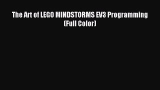 The Art of LEGO MINDSTORMS EV3 Programming (Full Color) [Read] Online