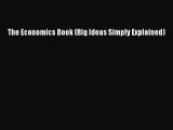 The Economics Book (Big Ideas Simply Explained) [Download] Full Ebook