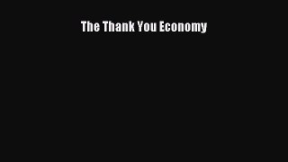 The Thank You Economy [Read] Full Ebook