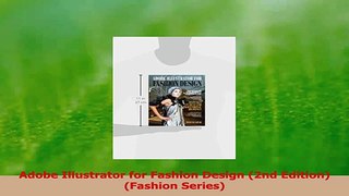 Download  Adobe Illustrator for Fashion Design 2nd Edition Fashion Series Ebook Free