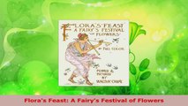 Download  Floras Feast A Fairys Festival of Flowers Ebook Free