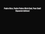 Padre Rico Padre Pobre (Rich Dad Poor Dad) (Spanish Edition) [Read] Full Ebook
