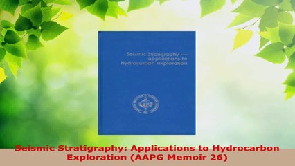 PDF Download  Seismic Stratigraphy Applications to Hydrocarbon Exploration AAPG Memoir 26 Download Full Ebook