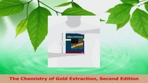 Download  The Chemistry of Gold Extraction Second Edition Ebook Free